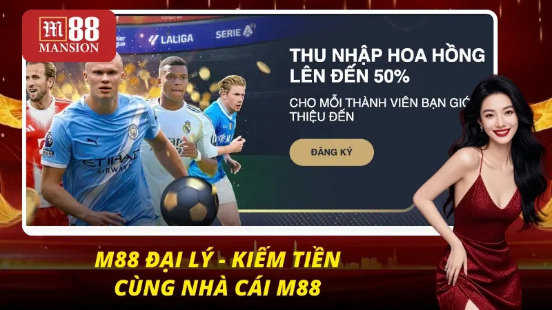 M88 39 Chương trình đại lý, chung tay kiếm tiền